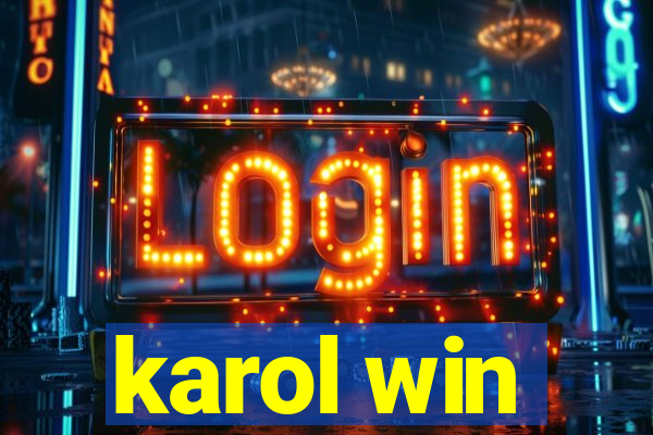 karol win